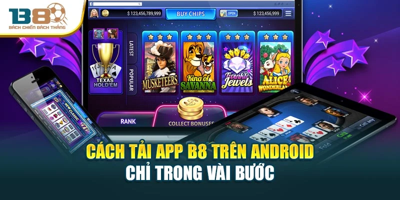 Cách tải app B8 trên Android chỉ trong vài bước