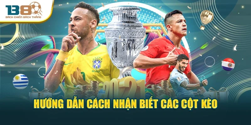 Hướng dẫn cách nhận biết các cột kèo