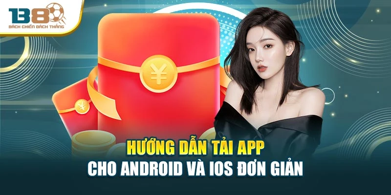 Hướng dẫn tải app cho Android và iOS đơn giản