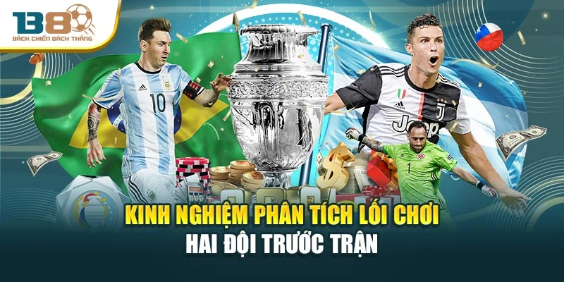 Kinh nghiệm phân tích lối chơi hai đội trước trận