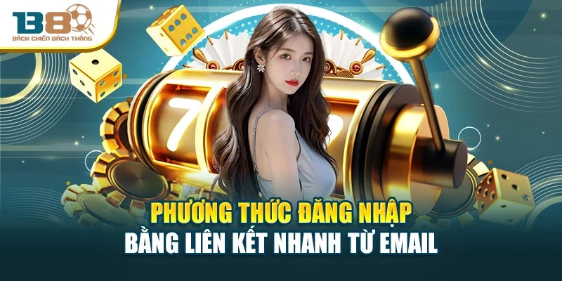 Phương thức đăng nhập bằng liên kết nhanh từ email